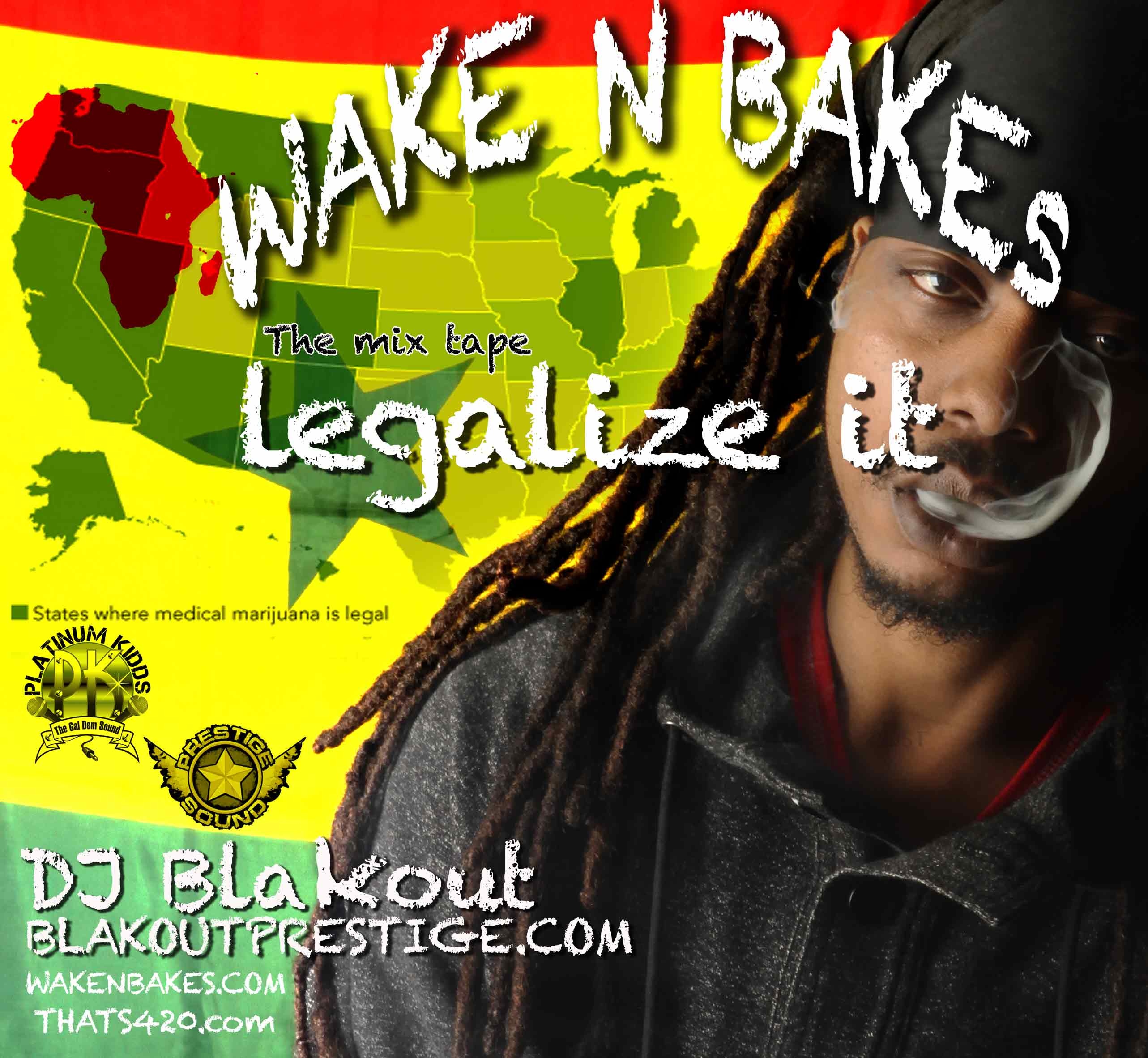 420 Wake and Bake Legalize It official mixtape cover